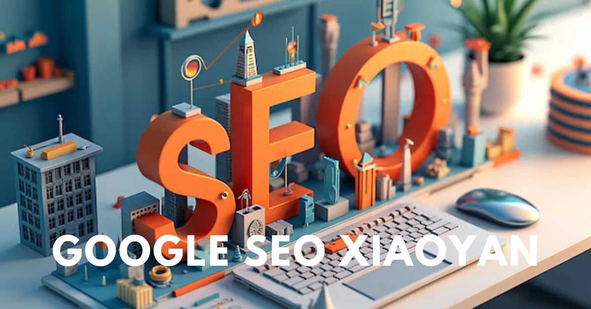 Google SEO Xiaoyan